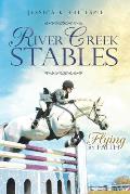 River Creek Stables: Flying by Faith