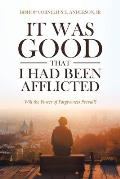 It Was Good That I Had Been Afflicted: Will the Power of Forgiveness Prevail?