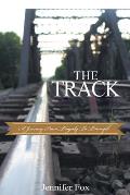 The Track: A Journey from Tragedy to Triumph