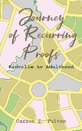 Journey of Recurring Proofs: Kidville to Adulthood