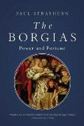 Borgias Power & Depravity in Renaissance Italy