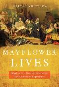 Mayflower Lives Pilgrims in a New World & the Early American Experience