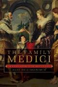 Family Medici The Hidden History of the Medici Dynasty