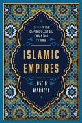 Islamic Empires The Cities That Shaped Civilizationfrom Mecca to Dubai