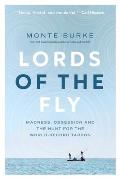 Lords of the Fly Madness Obsession & the Hunt for the World Record Tarpon