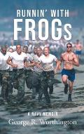 Runnin' with Frogs: A Navy Memoir