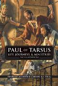 PAUL OF TARSUS Life, Journeys, & Ministries: Paul: Story Behind the Story