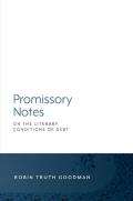 Promissory Notes: On the Literary Conditions of Debt