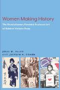 Women Making History: The Revolutionary Feminist Postcard Art of Helaine Victoria Press