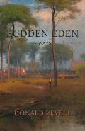 Sudden Eden: Essays
