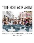 Young Scholars in Writing: Undergraduate Research in Writing and Rhetoric, Volume 19 (2022)