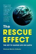 Rescue Effect The Key to Saving Life on Earth