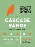 Best Little Book of Birds: The Cascade Range and Columbia River Gorge