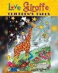 Love Giraffe Children's Tales (English and Spanish Edition): La Jirafa del Amor Cuentos para Ni?os