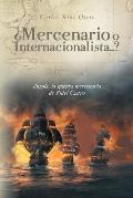 ?Mercenario o Internacionalista...?: Angola, la guerra mercenaria de Fidel Castro