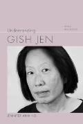 Understanding Gish Jen: With a New Preface