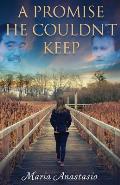 A Promise He Couldn't Keep: A True Story of Grief and a Soulmate Twice Widowed