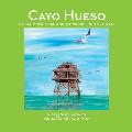 Cayo Hueso: Literary Writings and Artwork from Key West