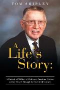 A Life's Story: A Portrait of Millions of Ordinary American Citizens As They Moved Through the Twentieth Century