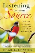 Listening to your Source: How your consciousness impacts your personal and professional life