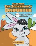 Tales from the Zookeeper's Daughter: The Travels of Misha and Phoebe