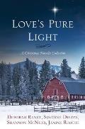 Love's Pure Light: 4 Stories Follow an Heirloom Nativity Set Through Four Generations