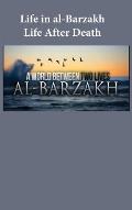 Life in al-Barzakh: Life After Death