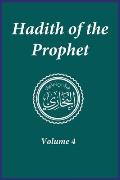 Hadith of the Prophet: Sahih Al-Bukhari: Volume 4