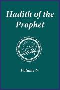 Hadith of the Prophet: Sahih Al-Bukhari : Volume (6)