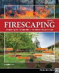 Firescaping: Protecting Your Home with a Fire-Resistant Landscape