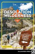 Desolation Wilderness and the South Lake Tahoe Basin: A Guide to Lake Tahoe's Finest Hiking Area