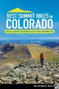 Best Summit Hikes in Colorado: 55 Classic Routes and 100+ Summits