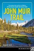 John Muir Trail 6th Edition Revised The Essential Guide to Hiking Americas Most Famous Trail