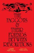 Faggots & Their Friends Between Revolutions