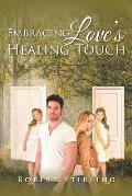 Embracing Love's Healing Touch