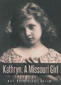 Kathryn, A Missouri Girl