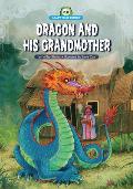 Dragon and His Grandmother: Adapted from the 1800's English Tale The Devil and His Grandmother