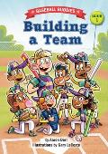 Building a Team: A Baseball Buddies Story