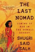 Last Nomad Coming of Age in the Somali Desert