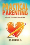 Practical Parenting: A Workbook to Accompany Positive Parenting