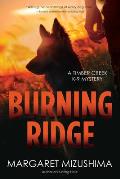 Burning Ridge: A Timber Creek K-9 Mystery