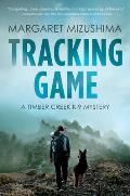Tracking Game A Timber Creek K 9 Mystery