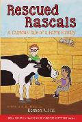 Rescued Rascals: A Curious Tale of a Farm Family
