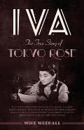 Iva The True Story of Tokyo Rose