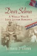 Dear Selma: A World War II Love Letter Romance