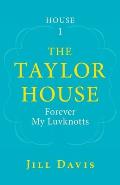 The Taylor House: Forever My Luvknotts