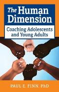 The Human Dimension: Coaching Adolescents and Young Adults