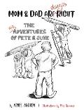 Mom & Dad Are Always Right: The Misadventures of Pete & June