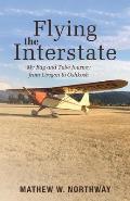 Flying the Interstate: My Rag and Tube Journey from Oregon to Oshkosh