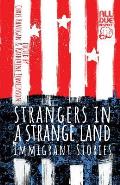 Strangers in a Strange Land: Immigrant Stories